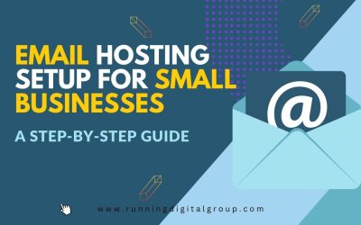 Email Hosting Setup for Small Businesses: A Step-by-Step Guide
