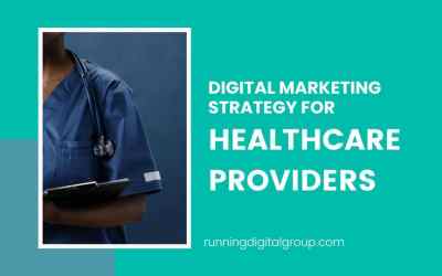 Digital Marketing Strategy for Healthcare Providers: Success Guide